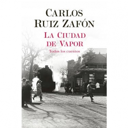 La ciudad de vapor. Carlos Ruiz Zafn.